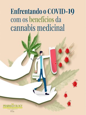 cover image of Enfrentando a COVID-19 com os benefícios da cannabis medicinal